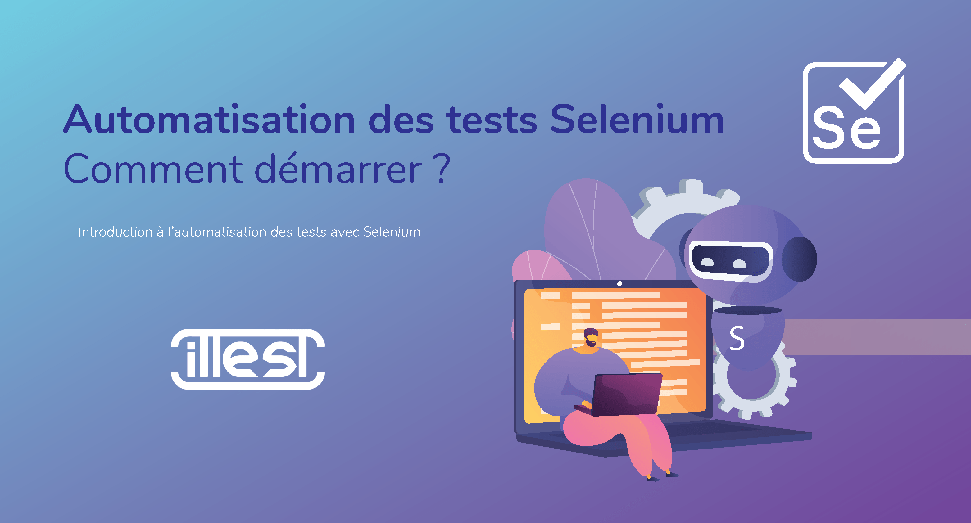 Automatisation des tests avec Selenium : Comment démarrer ?