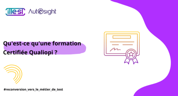 Qu’est-ce qu’une formation certifiée Qualiopi ?