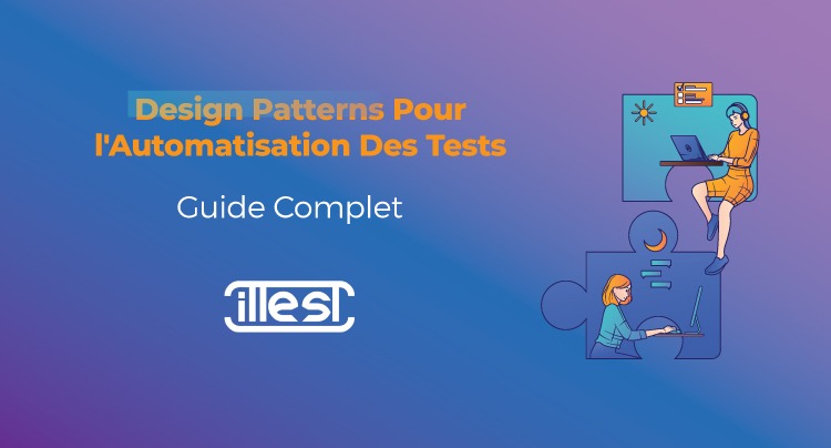 Design Patterns Pour l’Automatisation Des Tests (Guide)