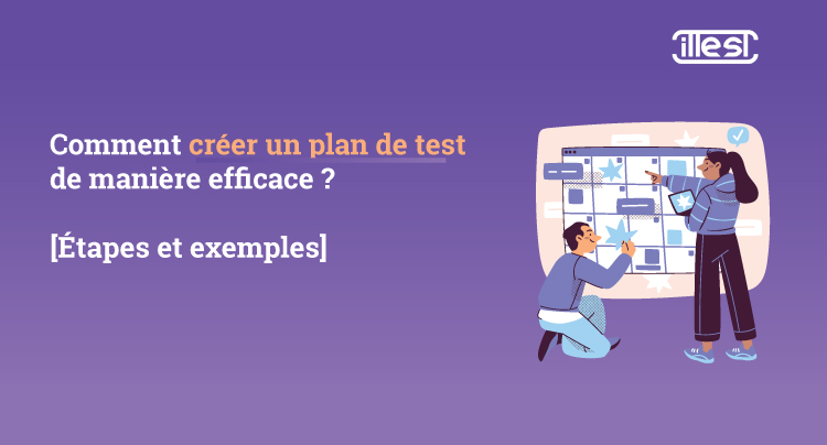 Comment-créer-un-plan-de-test-de-manière-efficace-Étapes-et-exemples