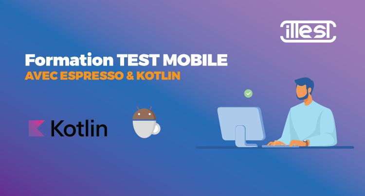 Formation-TESTS-MOBILES-AVEC-ESPRESSO-&-KOTLIN