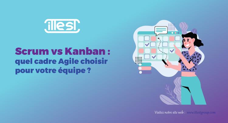 Scrum-vs-Kanban--quel-cadre-Agile-choisir-pour-votre-équipe