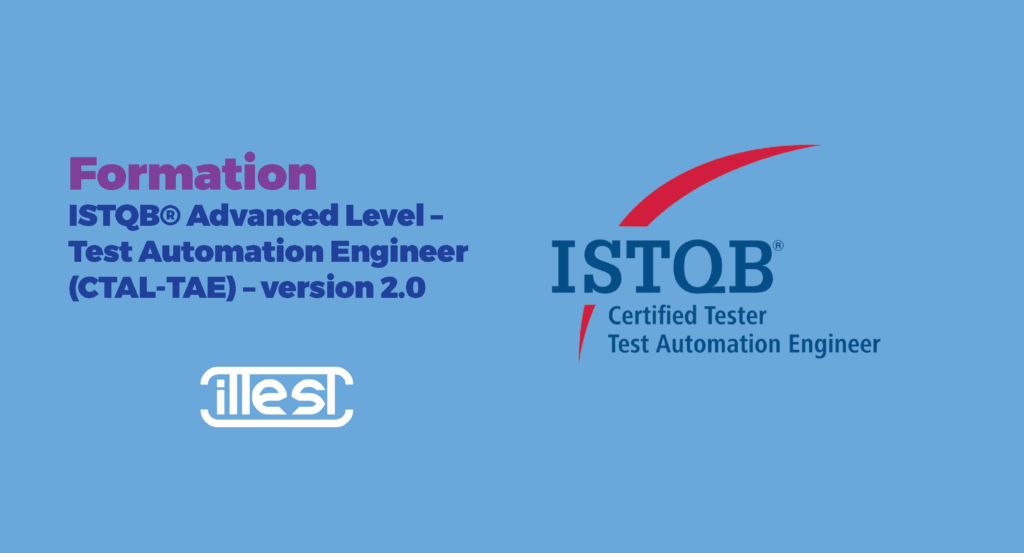 Formation ISTQB® Advanced Level – Test Automation Engineer (CTAL-TAE) – version 2.0